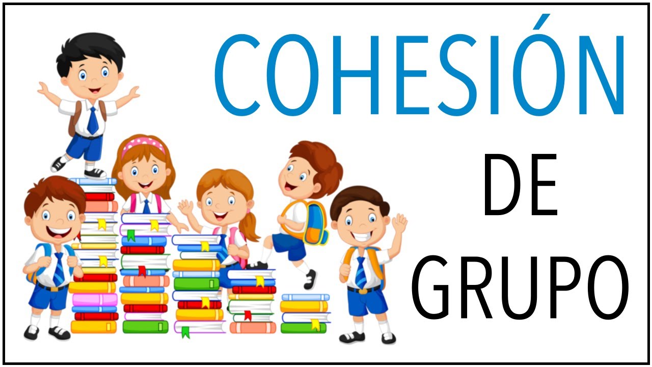dinamicas de grupo para trabajar la cohesion grupal