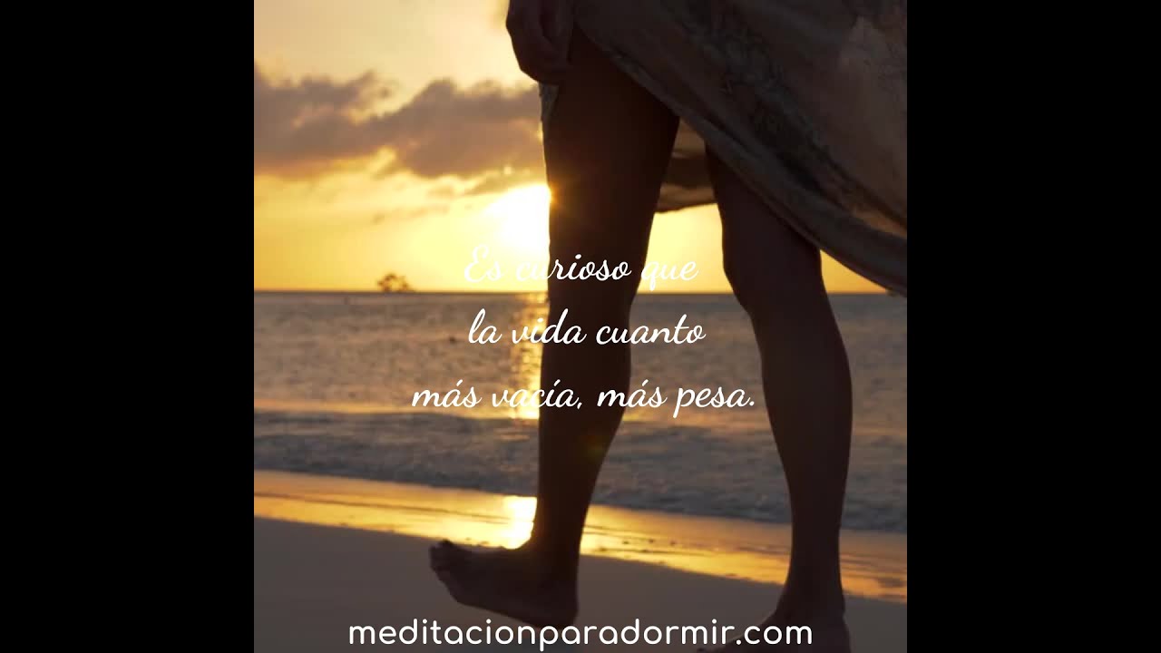 es curioso que la vida cuanto más vacía más pesa
