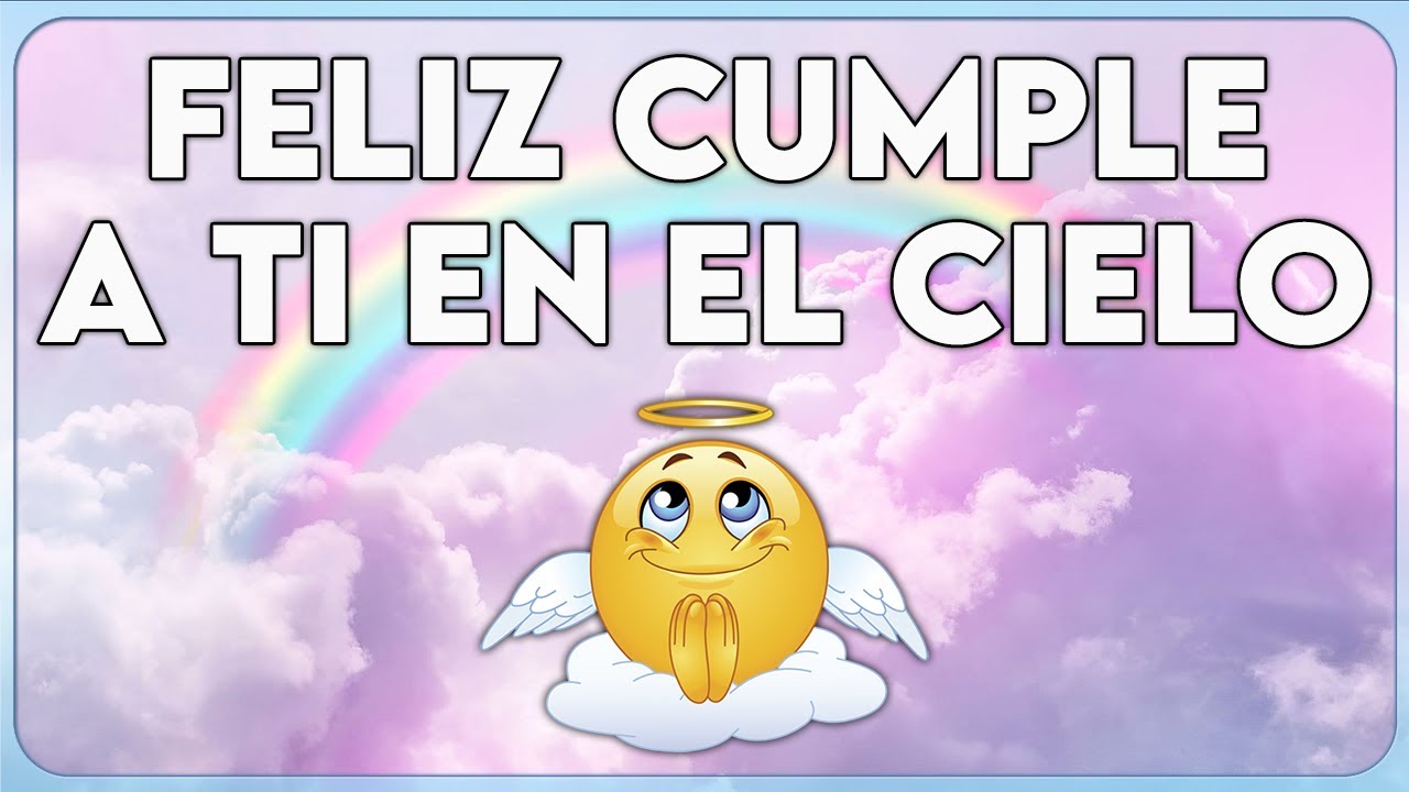 frases de cumpleaños para alguien que murio
