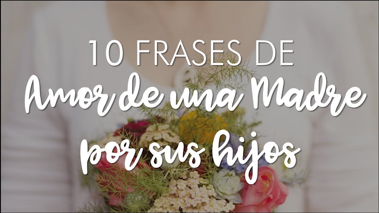 frases de una madre a sus hijos adultos