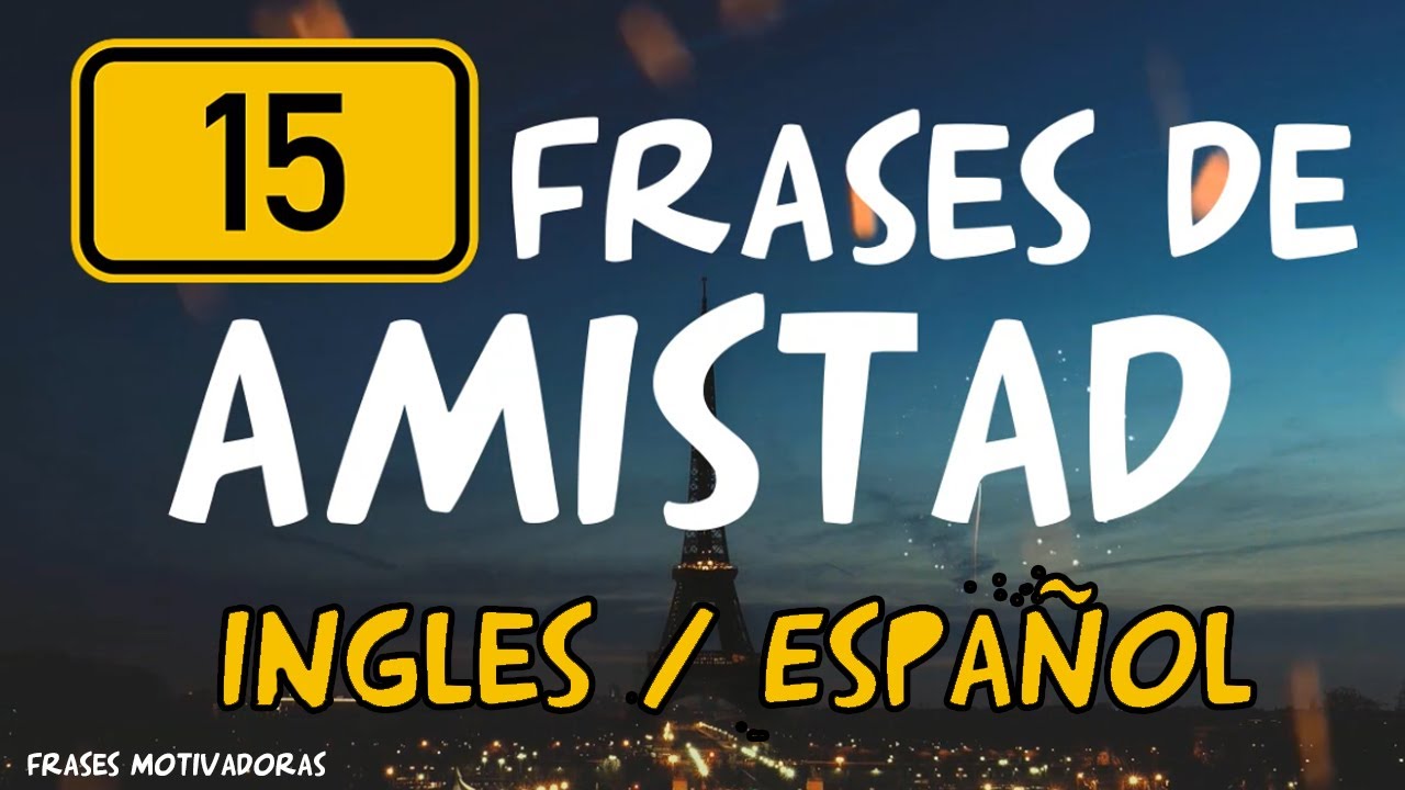 frases para una amiga especial en ingles