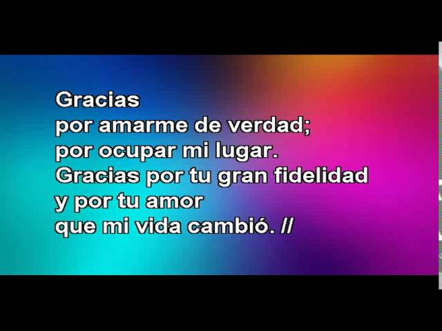 gracias por amarme de verdad letra