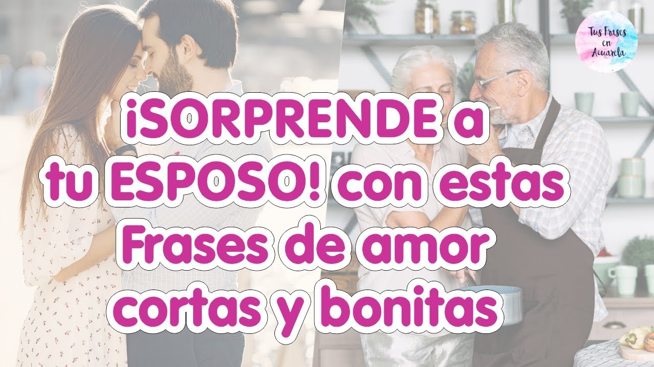palabras de admiracion a mi esposo