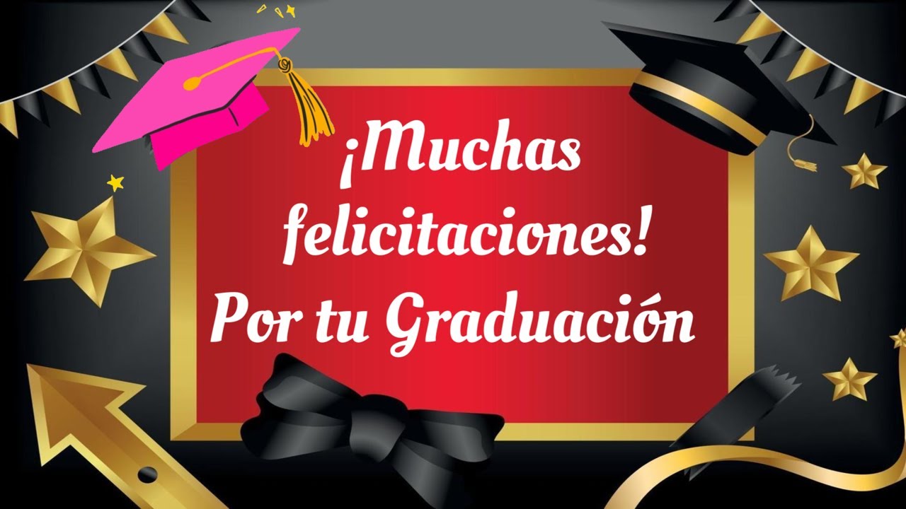 palabras para felicitar a un graduado