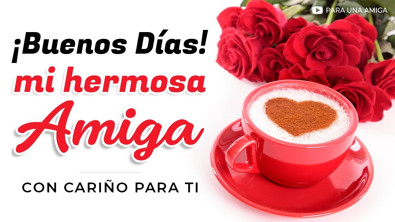 poemas de buenos dias para una amiga