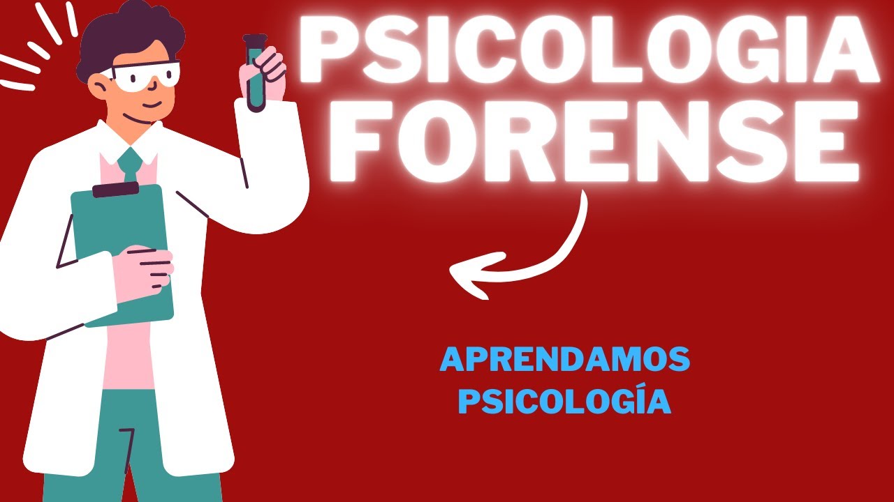 porque es importante la psicologia forense