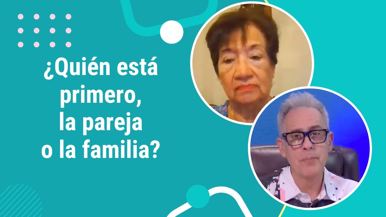 que es primero tu pareja o tu familia