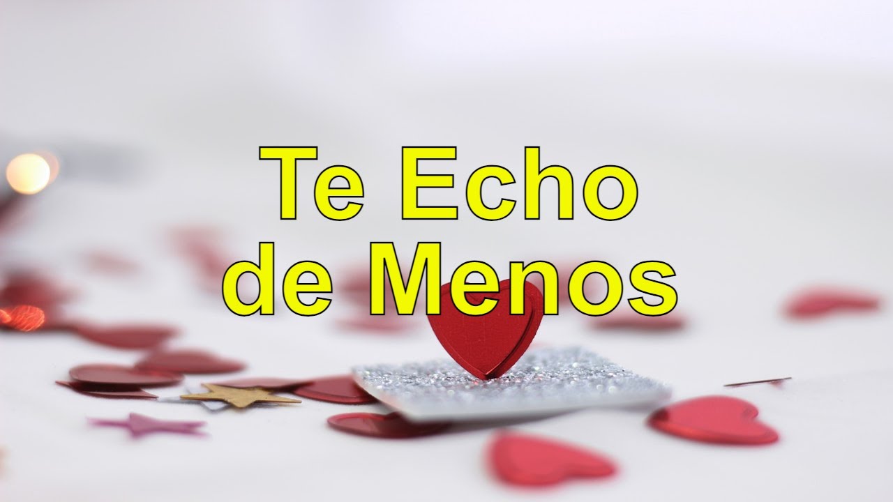 que quiere decir te echo de menos
