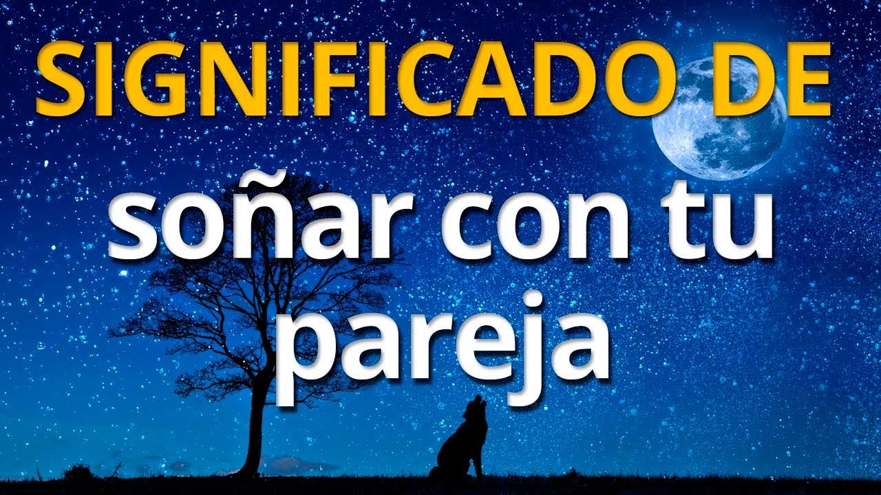 que significa soñar que mi novio me dice te amo