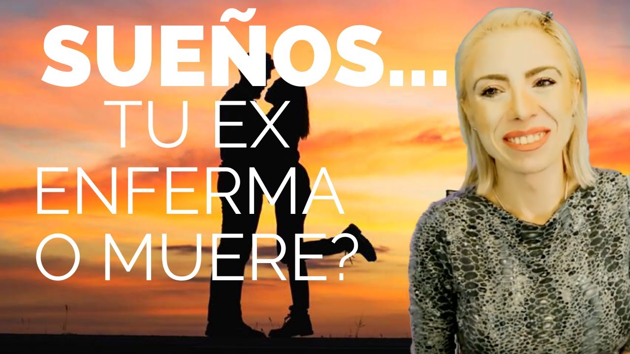 que significa soñar que se muere tu ex