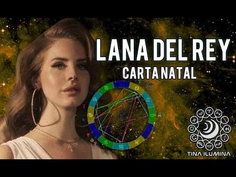 carta natal de lana del rey