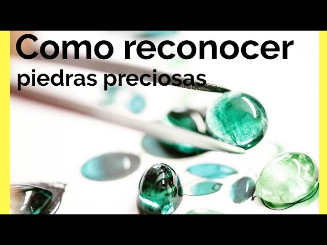 como identificar piedras preciosas en bruto