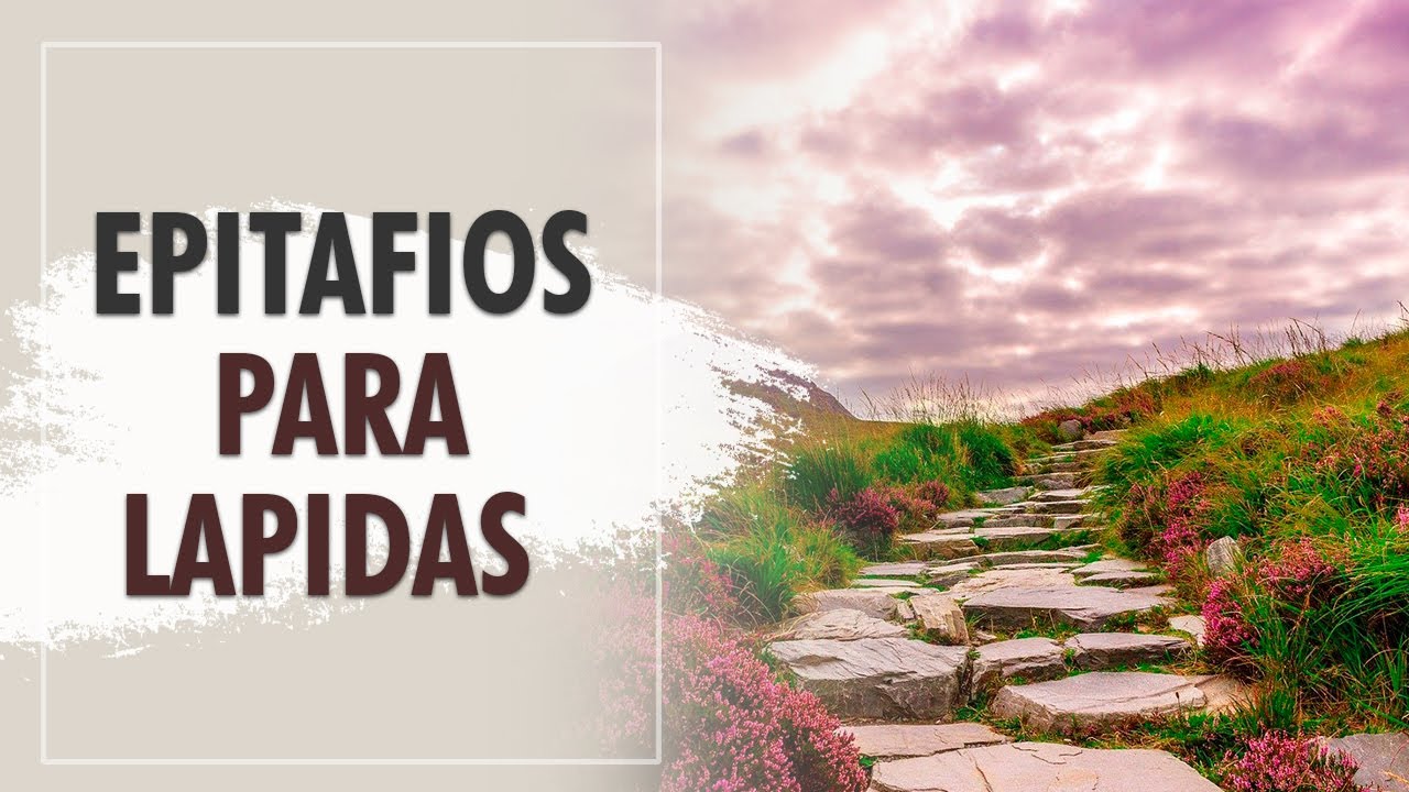 ejemplos de epitafios cortos y bonitos