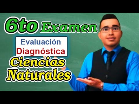 examen de ciencias naturales de sexto grado