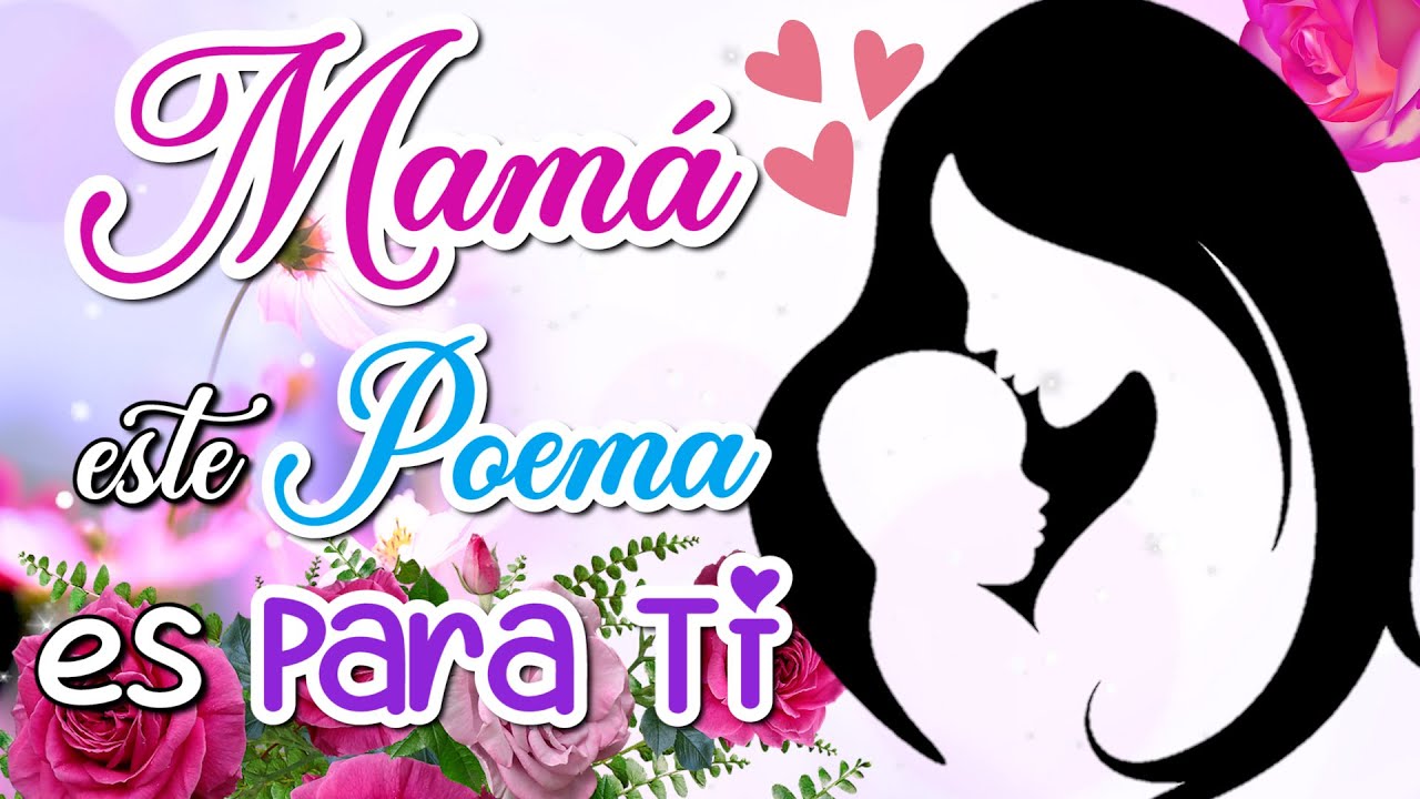 imagenes del dia dela madre y poemas