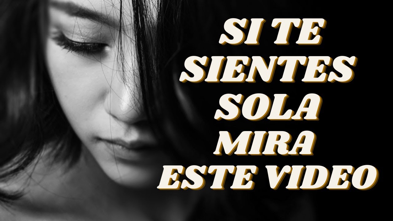 imagenes para cuando te sientes sola