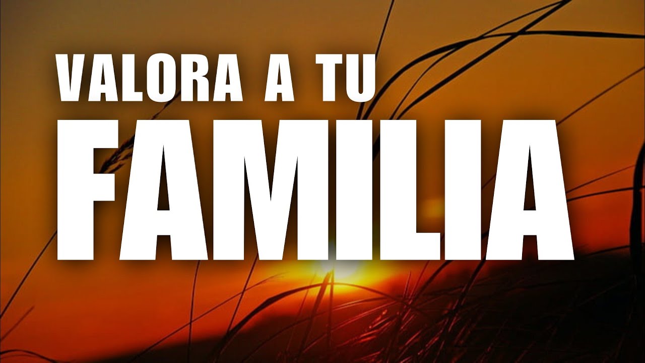 reflexiones de la familia para llorar