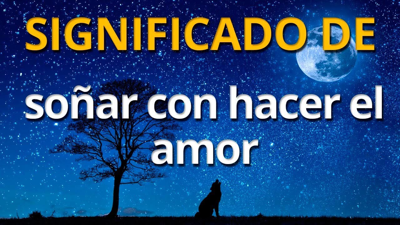 soñar haciendo el amor con un tio